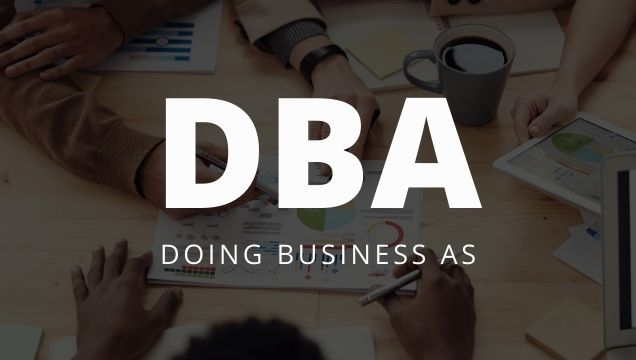 DBA (Doing Business As): What Is It and How Do I Register?